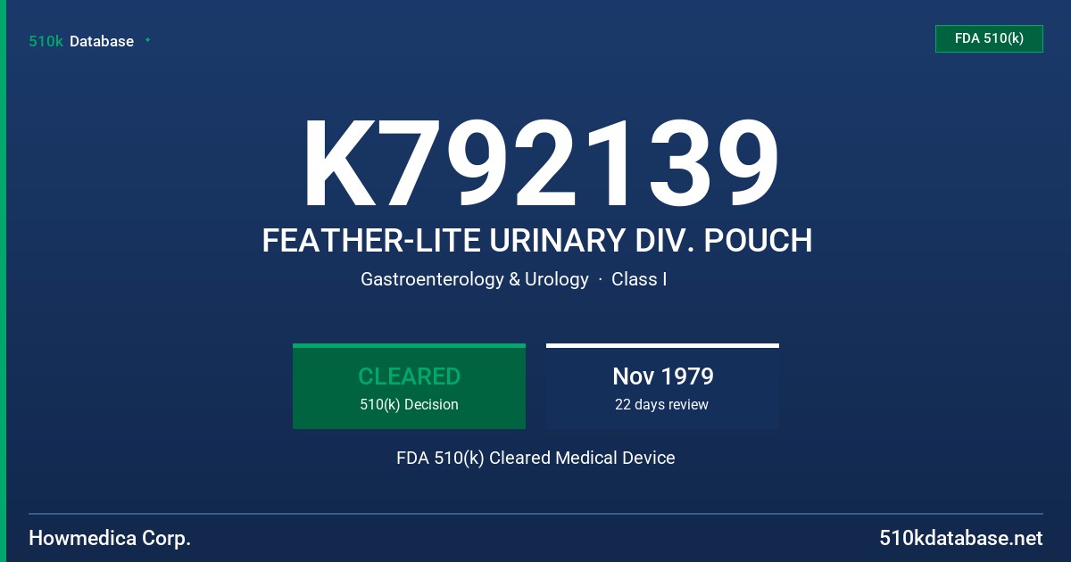 K792139 FEATHER-LITE URINARY DIV. POUCH FDA 510(k) Cleared Medical Device