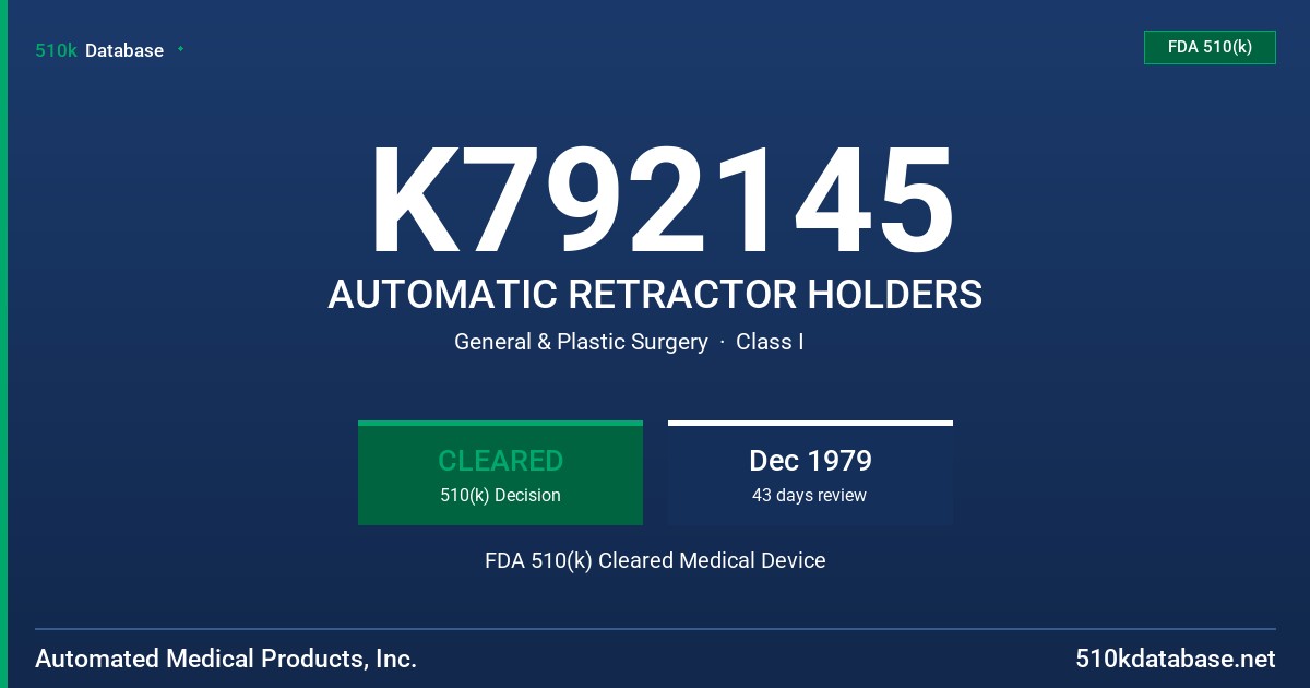K792145 AUTOMATIC RETRACTOR HOLDERS FDA 510(k) Cleared Medical Device