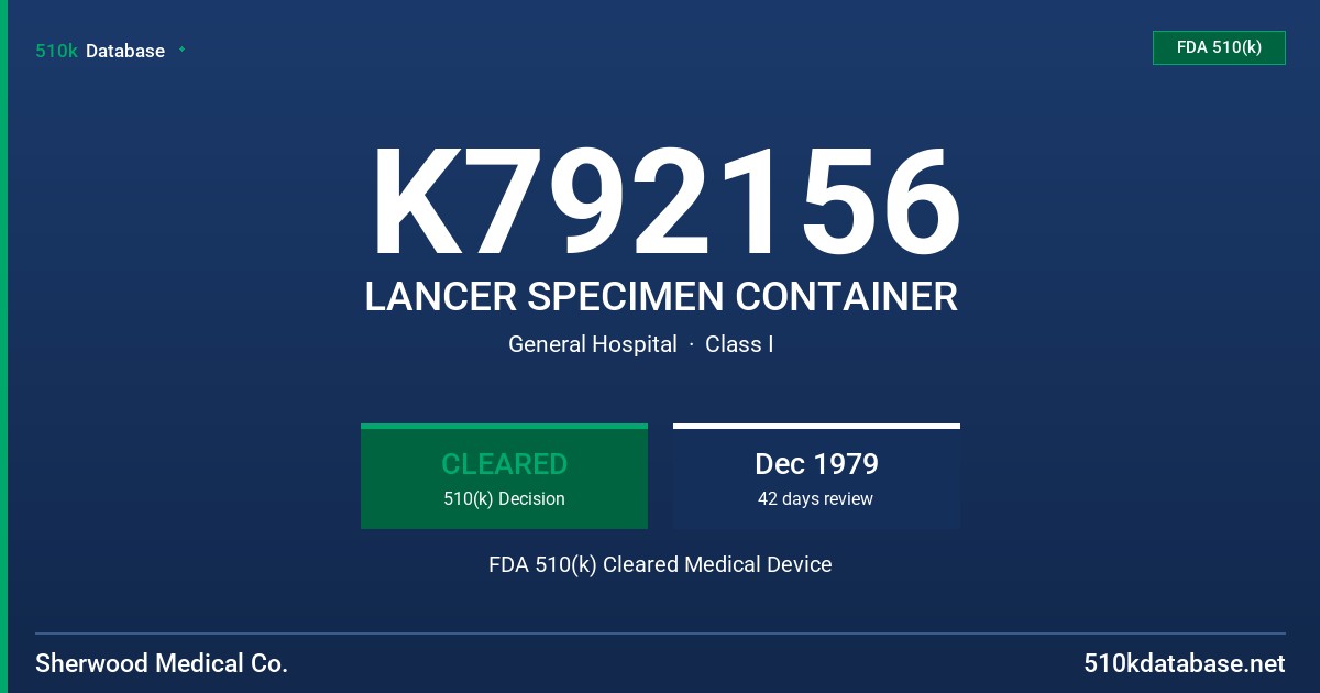 K792156 LANCER SPECIMEN CONTAINER FDA 510(k) Cleared Medical Device