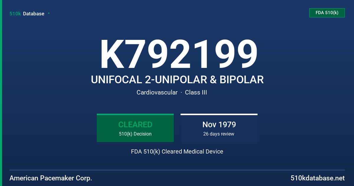 K792199 UNIFOCAL 2-UNIPOLAR & BIPOLAR FDA 510(k) Cleared Medical Device