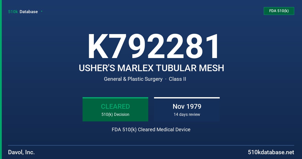 K792281 USHER'S MARLEX TUBULAR MESH FDA 510(k) Cleared Medical Device