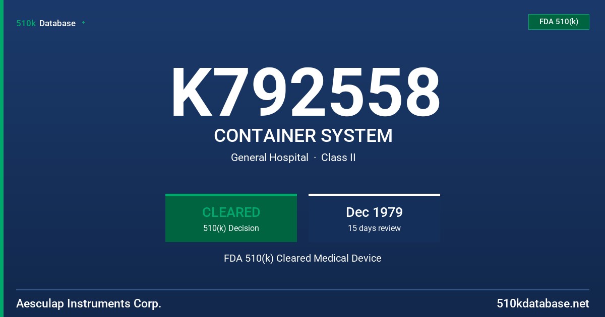 K792558 CONTAINER SYSTEM FDA 510(k) Cleared Medical Device