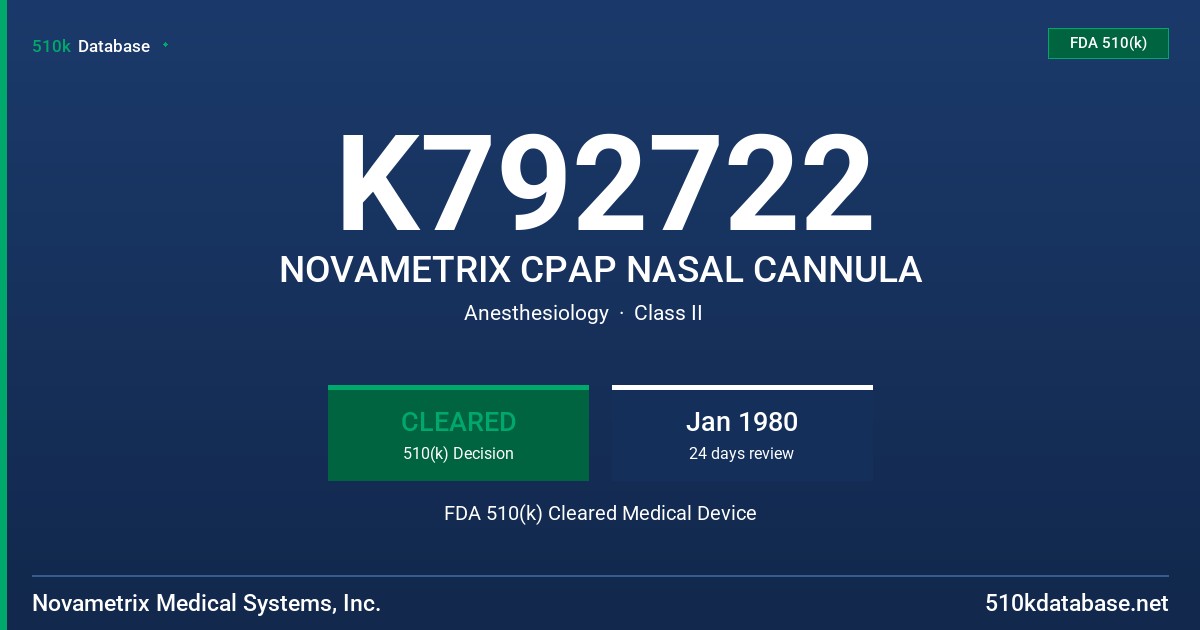 K792722 NOVAMETRIX CPAP NASAL CANNULA FDA 510(k) Cleared Medical Device