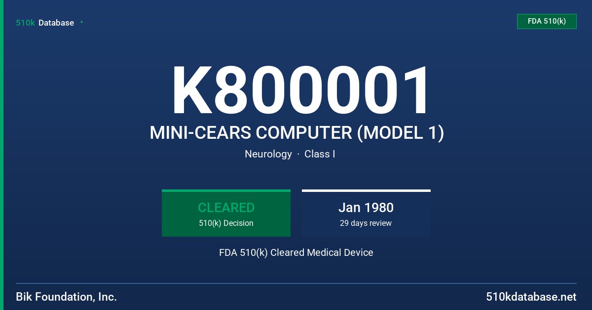 K800001 MINI-CEARS COMPUTER (MODEL 1) FDA 510(k) Cleared Medical Device