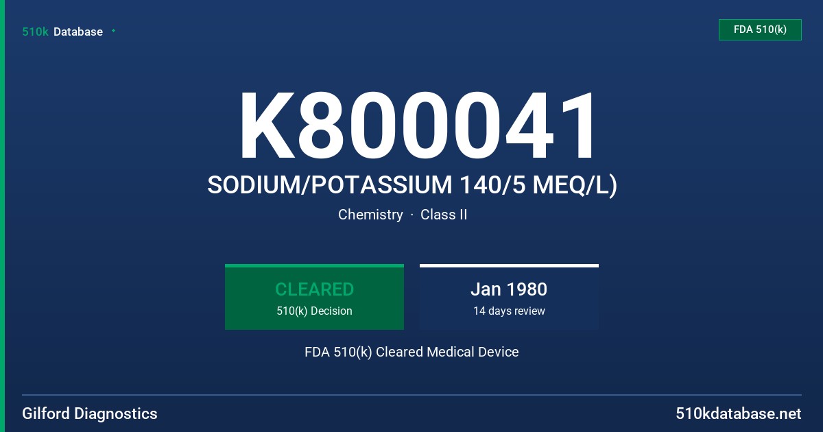K800041 SODIUM/POTASSIUM 140/5 MEQ/L) FDA 510(k) Cleared Medical Device