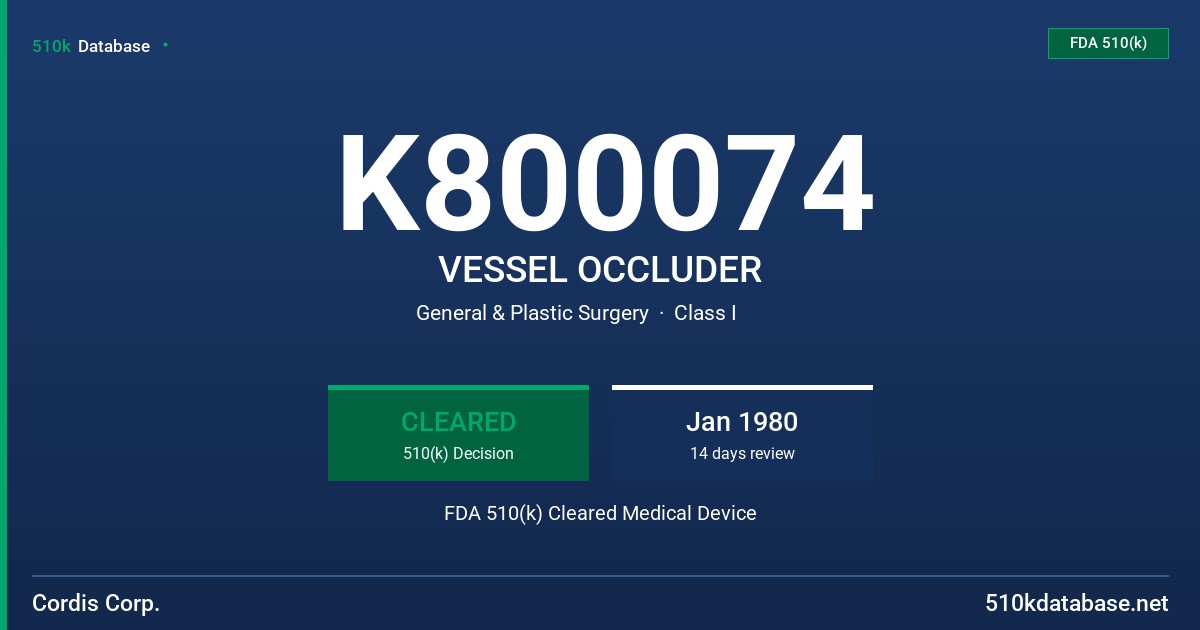K800074 VESSEL OCCLUDER FDA 510(k) Cleared Medical Device