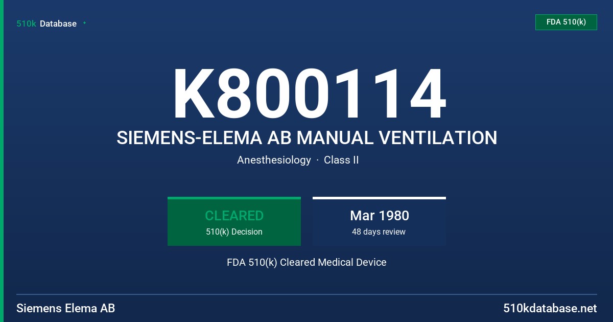 K800114 SIEMENS-ELEMA AB MANUAL VENTILATION FDA 510(k) Cleared Medical Device