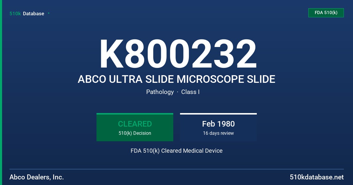 K800232 ABCO ULTRA SLIDE MICROSCOPE SLIDE FDA 510(k) Cleared Medical Device