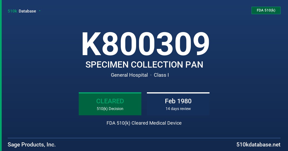 K800309 SPECIMEN COLLECTION PAN FDA 510(k) Cleared Medical Device