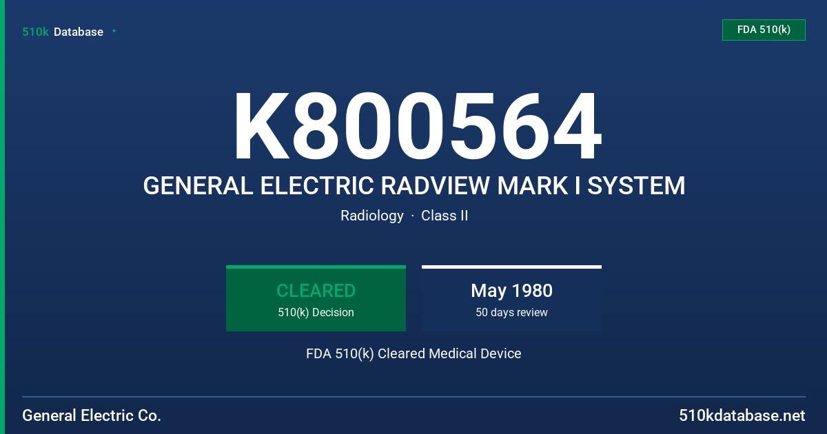 K800564 GENERAL ELECTRIC RADVIEW MARK I SYSTEM FDA 510(k) Cleared Medical Device