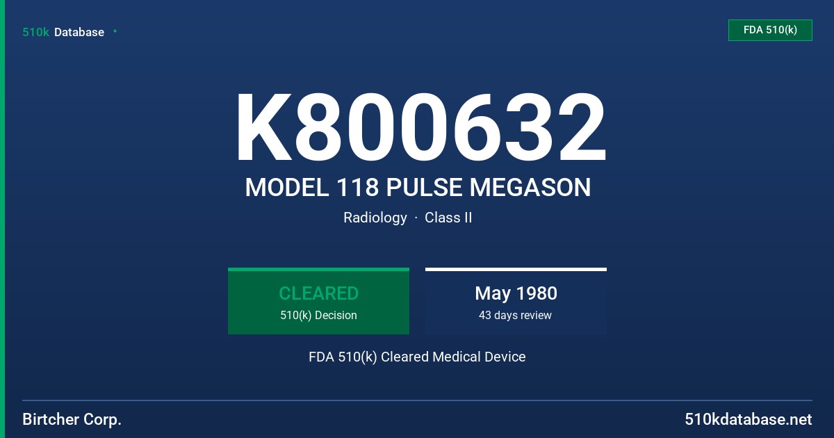 K800632 MODEL 118 PULSE MEGASON FDA 510(k) Cleared Medical Device