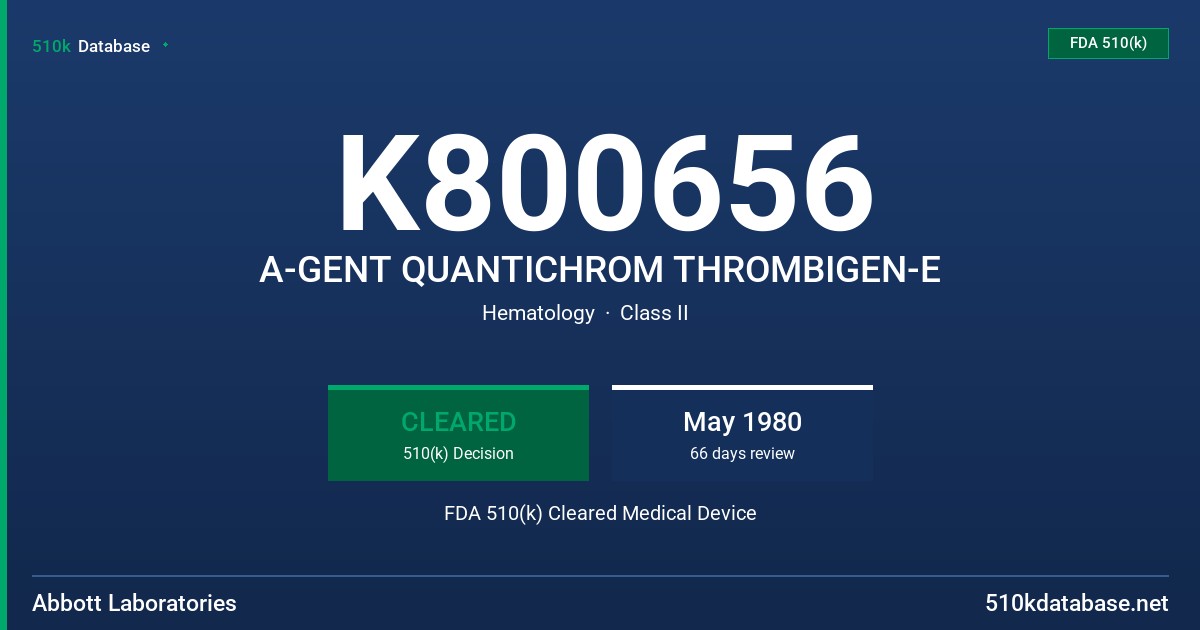 K800656 A-GENT QUANTICHROM THROMBIGEN-E FDA 510(k) Cleared Medical Device
