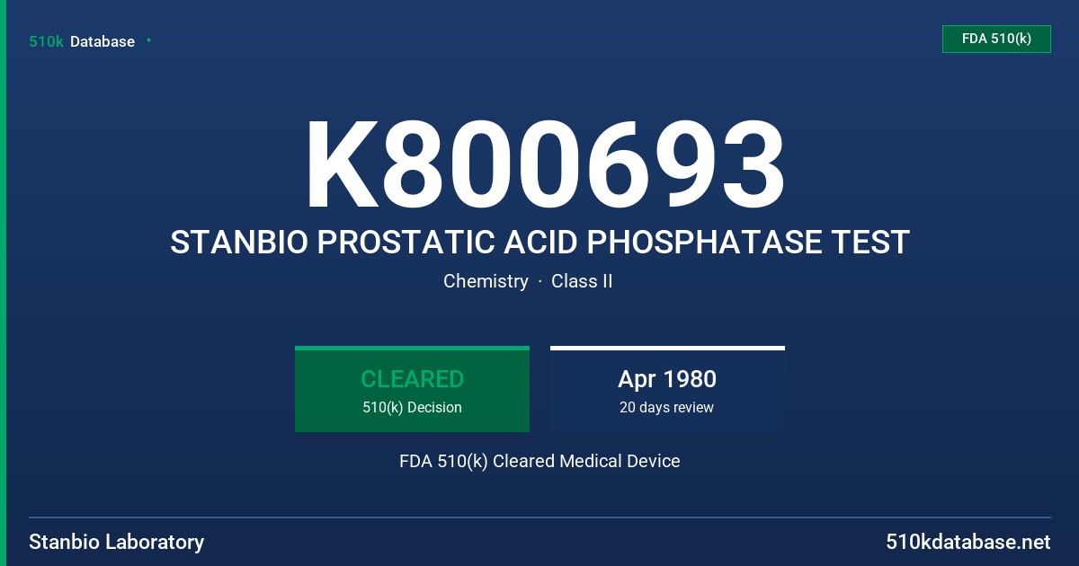 K800693 STANBIO PROSTATIC ACID PHOSPHATASE TEST FDA 510(k) Cleared Medical Device