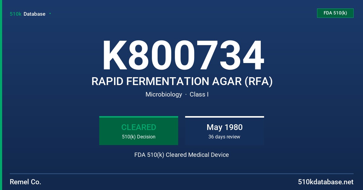K800734 RAPID FERMENTATION AGAR (RFA) FDA 510(k) Cleared Medical Device