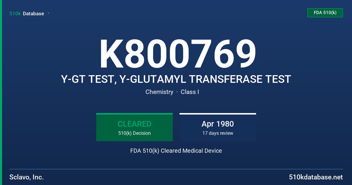 K800769 Y-GT TEST, Y-GLUTAMYL TRANSFERASE TEST FDA 510(k) Cleared Medical Device