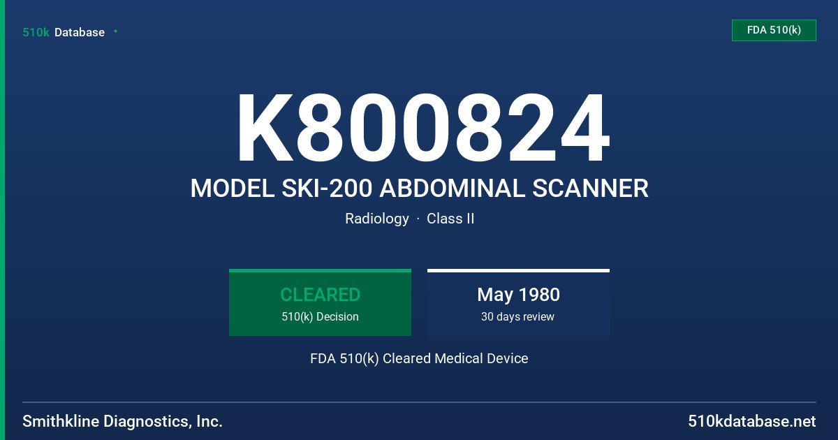 K800824 MODEL SKI-200 ABDOMINAL SCANNER FDA 510(k) Cleared Medical Device