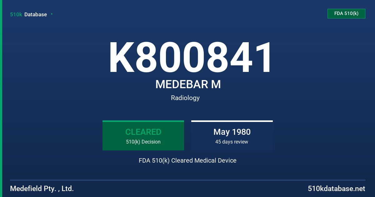 K800841 MEDEBAR M FDA 510(k) Cleared Medical Device
