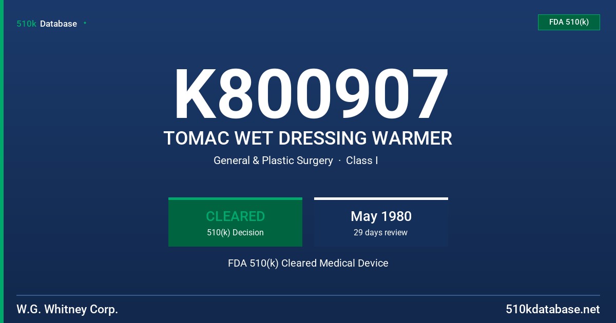 K800907 TOMAC WET DRESSING WARMER FDA 510(k) Cleared Medical Device