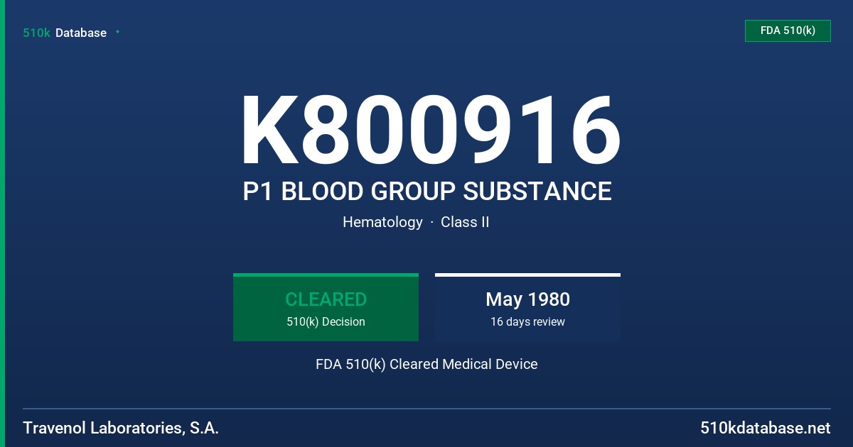 K800916 P1 BLOOD GROUP SUBSTANCE FDA 510(k) Cleared Medical Device