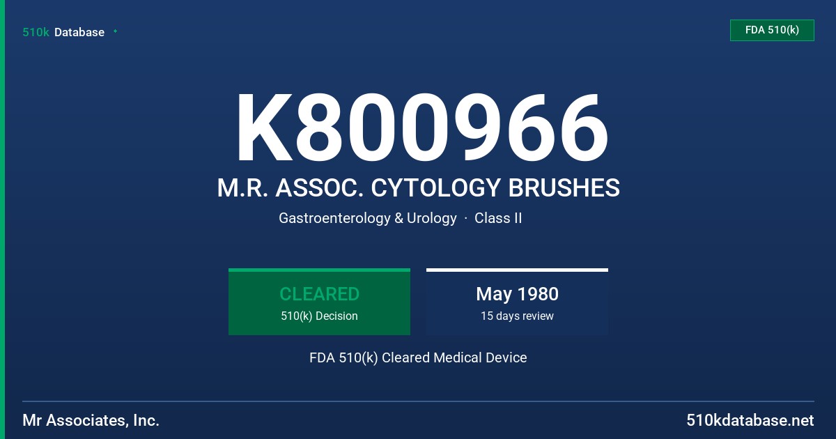 K800966 M.R. ASSOC. CYTOLOGY BRUSHES FDA 510(k) Cleared Medical Device