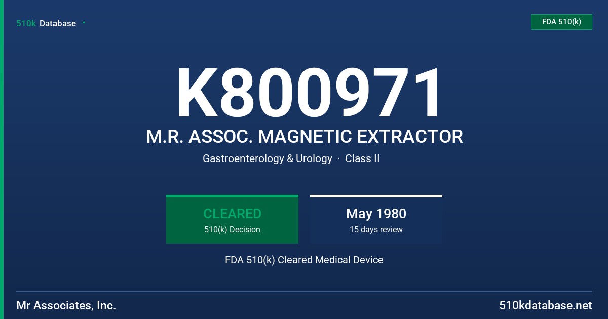 K800971 M.R. ASSOC. MAGNETIC EXTRACTOR FDA 510(k) Cleared Medical Device