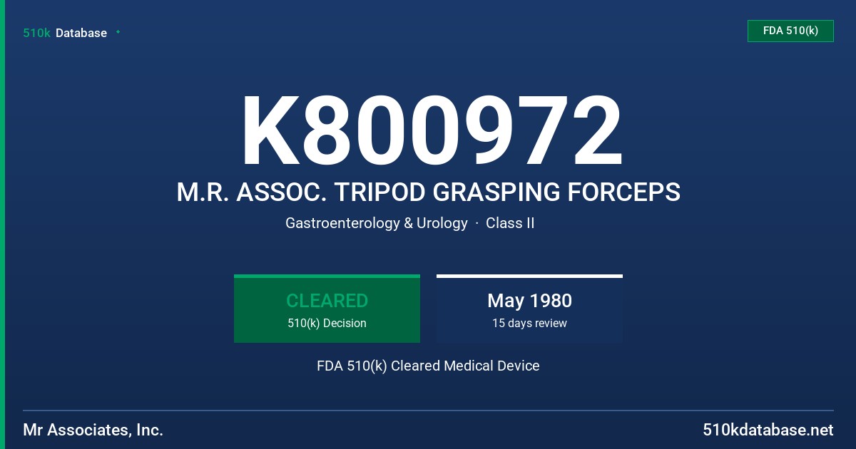 K800972 M.R. ASSOC. TRIPOD GRASPING FORCEPS FDA 510(k) Cleared Medical Device