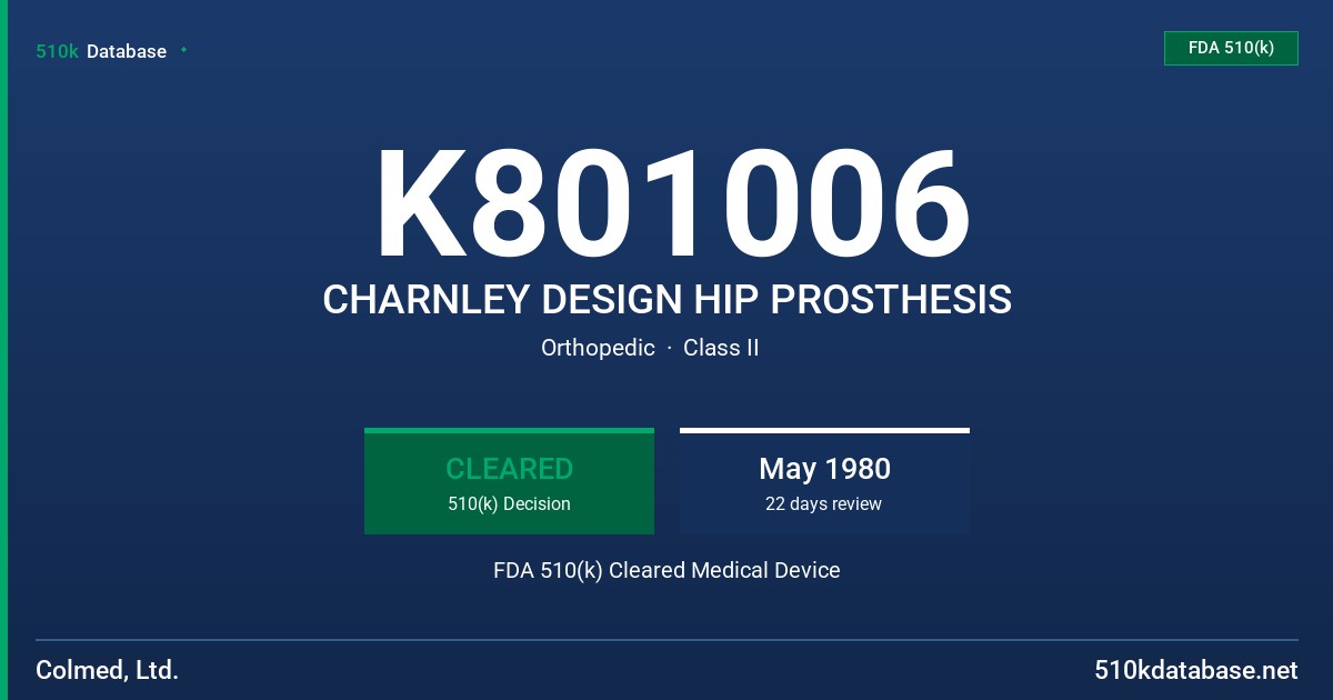 K801006 CHARNLEY DESIGN HIP PROSTHESIS FDA 510(k) Cleared Medical Device