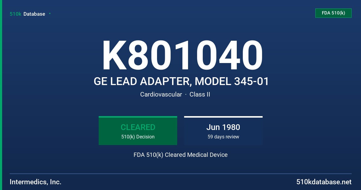 K801040 GE LEAD ADAPTER, MODEL 345-01 FDA 510(k) Cleared Medical Device