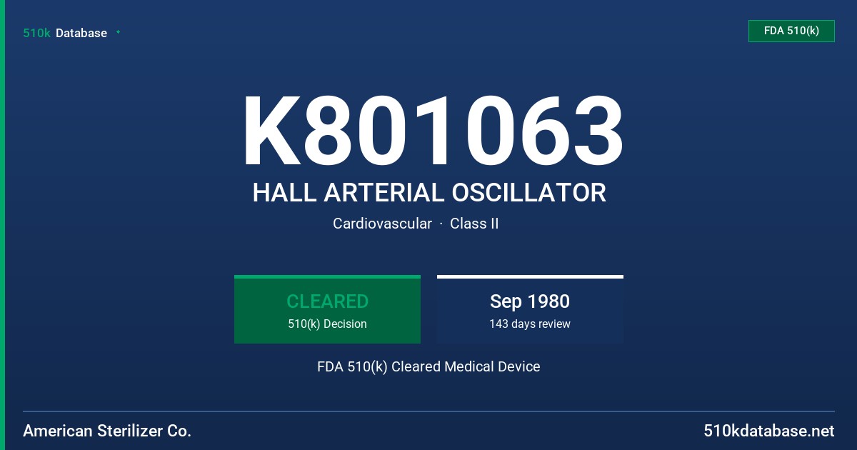 K801063 HALL ARTERIAL OSCILLATOR FDA 510(k) Cleared Medical Device
