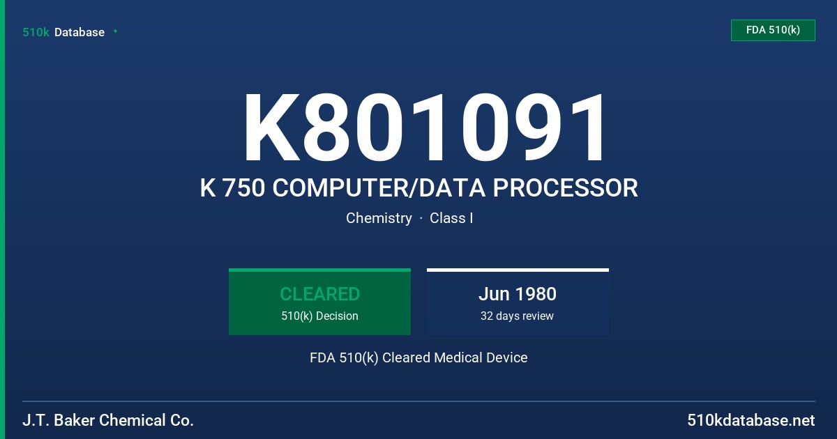 K801091 K 750 COMPUTER/DATA PROCESSOR FDA 510(k) Cleared Medical Device