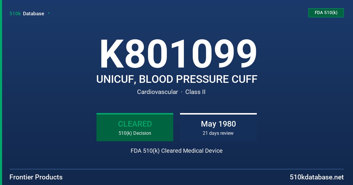 K801099 UNICUF, BLOOD PRESSURE CUFF FDA 510(k) Cleared Medical Device