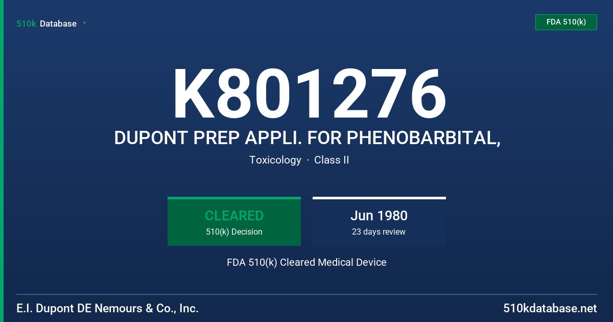K801276 DUPONT PREP APPLI. FOR PHENOBARBITAL, FDA 510(k) Cleared Medical Device