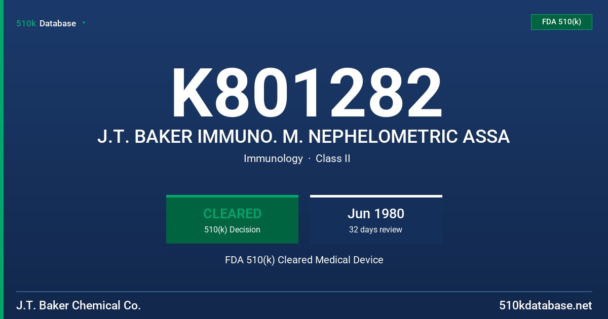 K801282 J.T. BAKER IMMUNO. M. NEPHELOMETRIC ASSA FDA 510(k) Cleared Medical Device