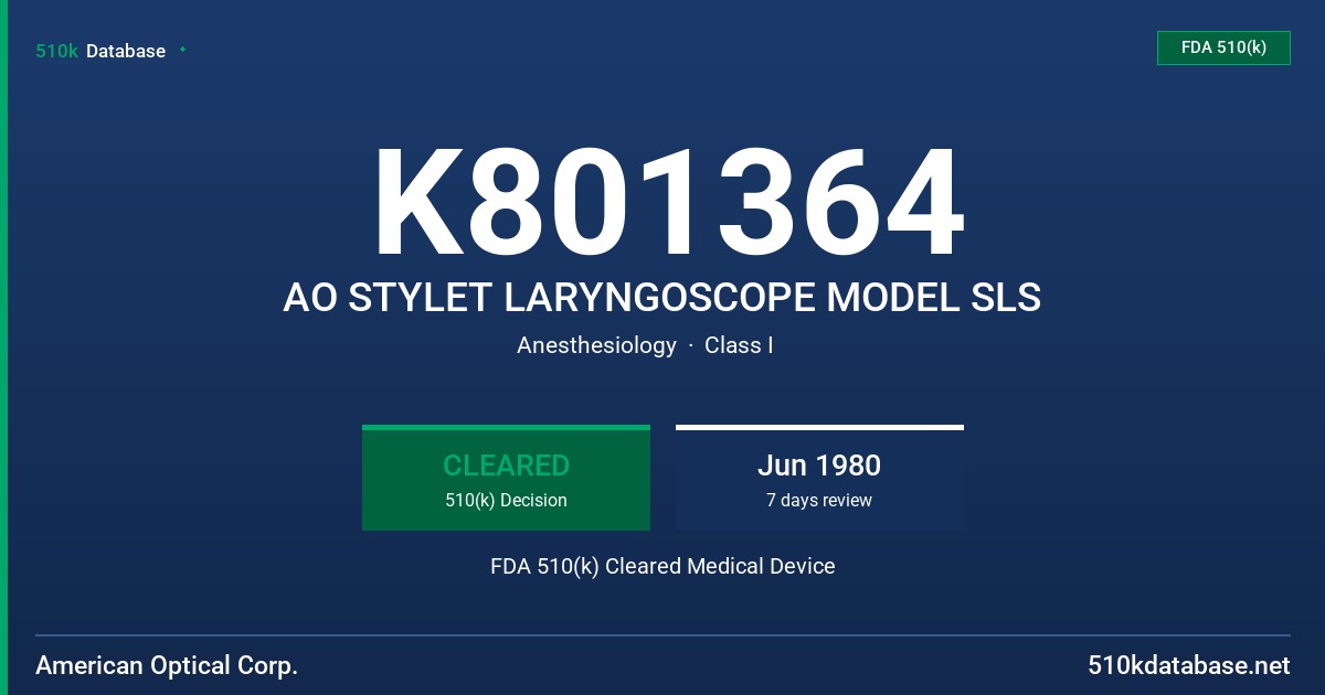K801364 AO STYLET LARYNGOSCOPE MODEL SLS FDA 510(k) Cleared Medical Device