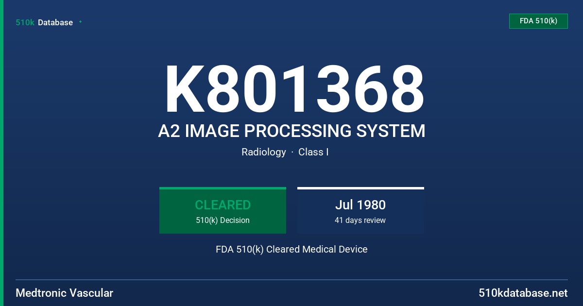 K801368 A2 IMAGE PROCESSING SYSTEM FDA 510(k) Cleared Medical Device