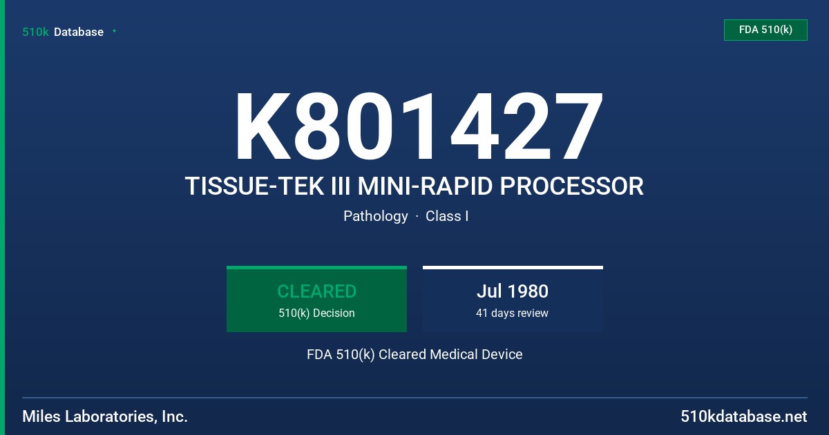 K801427 TISSUE-TEK III MINI-RAPID PROCESSOR FDA 510(k) Cleared Medical Device