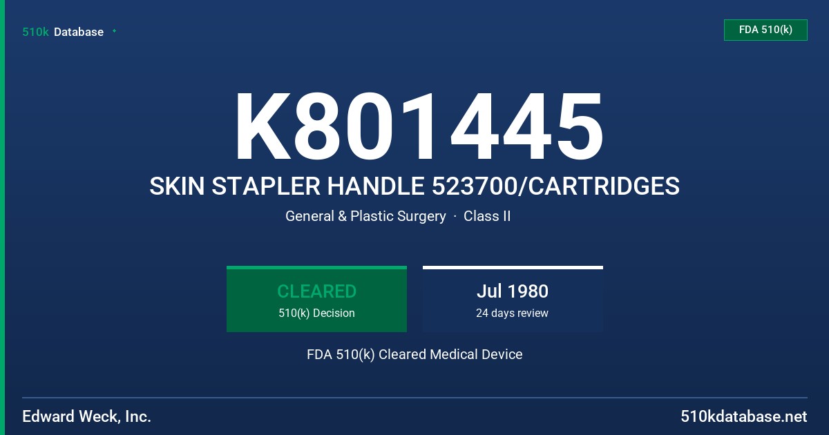 K801445 SKIN STAPLER HANDLE 523700/CARTRIDGES FDA 510(k) Cleared Medical Device