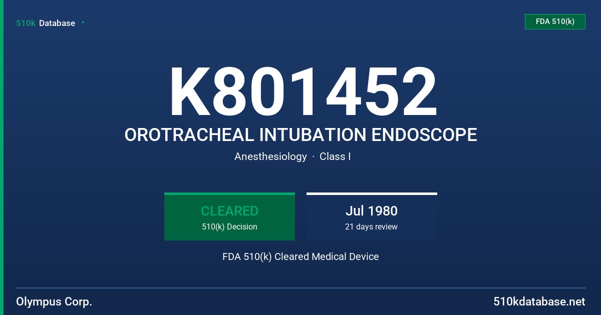 K801452 OROTRACHEAL INTUBATION ENDOSCOPE FDA 510(k) Cleared Medical Device