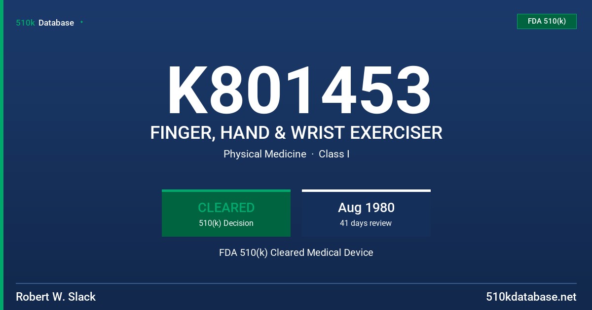 K801453 FINGER, HAND & WRIST EXERCISER FDA 510(k) Cleared Medical Device