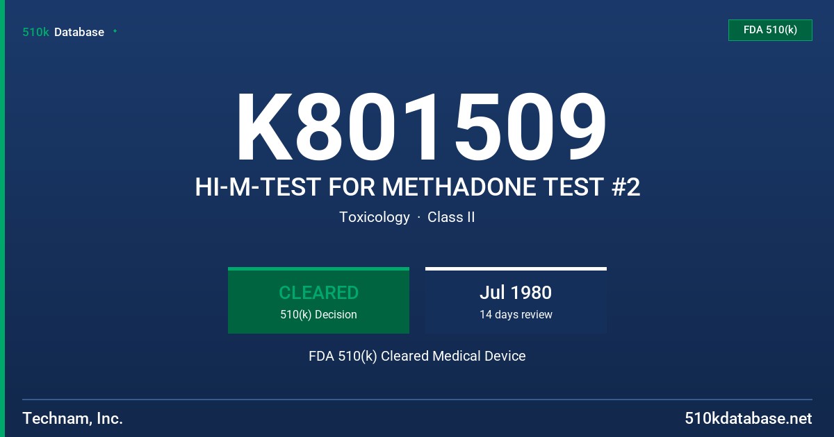 K801509 HI-M-TEST FOR METHADONE TEST #2 FDA 510(k) Cleared Medical Device