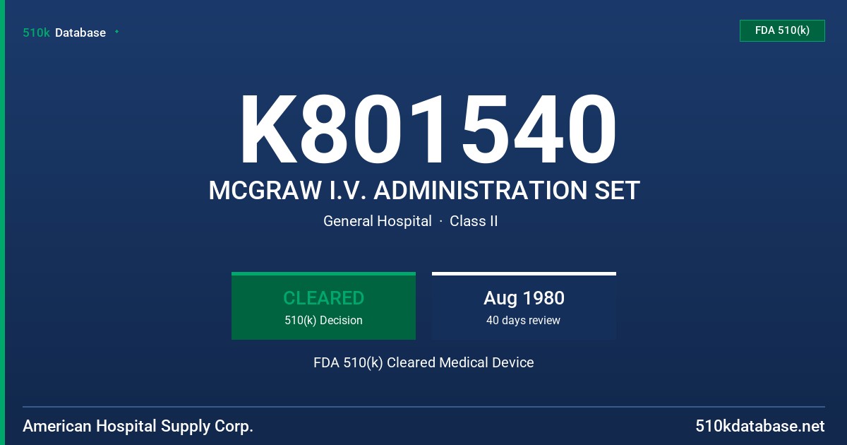 K801540 MCGRAW I.V. ADMINISTRATION SET FDA 510(k) Cleared Medical Device