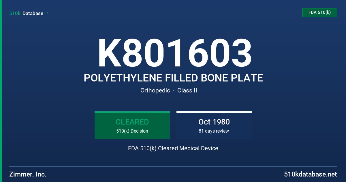 K801603 POLYETHYLENE FILLED BONE PLATE FDA 510(k) Cleared Medical Device