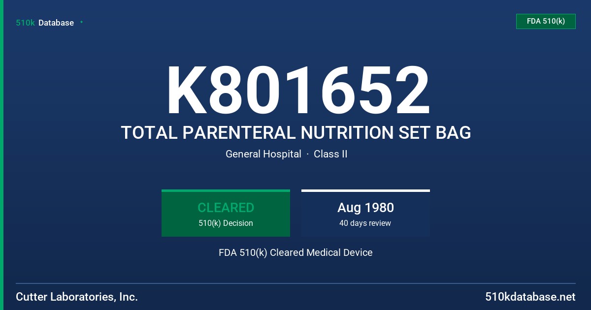 K801652 TOTAL PARENTERAL NUTRITION SET BAG FDA 510(k) Cleared Medical Device