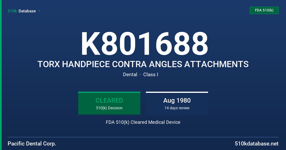 K801688 TORX HANDPIECE CONTRA ANGLES ATTACHMENTS FDA 510(k) Cleared Medical Device