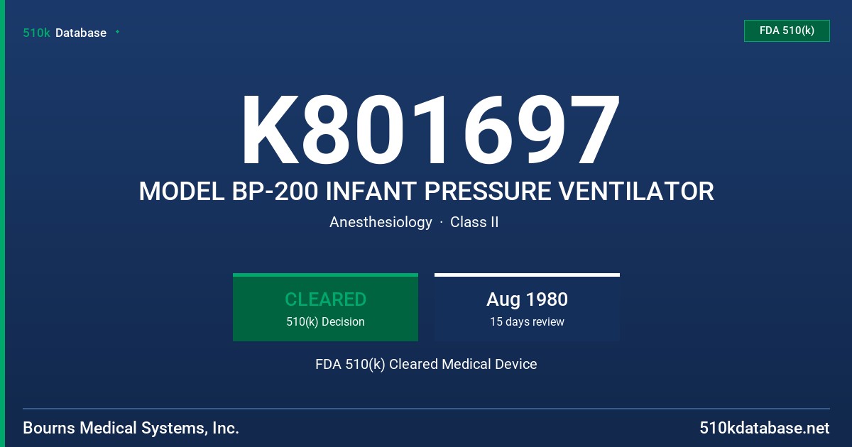 K801697 MODEL BP-200 INFANT PRESSURE VENTILATOR FDA 510(k) Cleared Medical Device