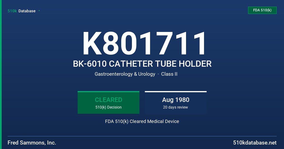K801711 BK-6010 CATHETER TUBE HOLDER FDA 510(k) Cleared Medical Device