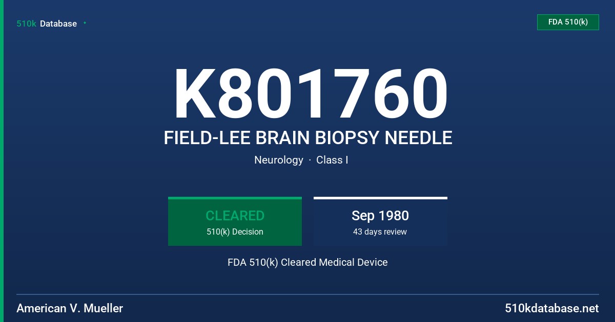 K801760 FIELD-LEE BRAIN BIOPSY NEEDLE FDA 510(k) Cleared Medical Device