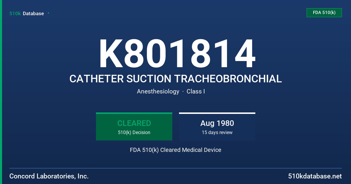K801814 CATHETER SUCTION TRACHEOBRONCHIAL FDA 510(k) Cleared Medical Device