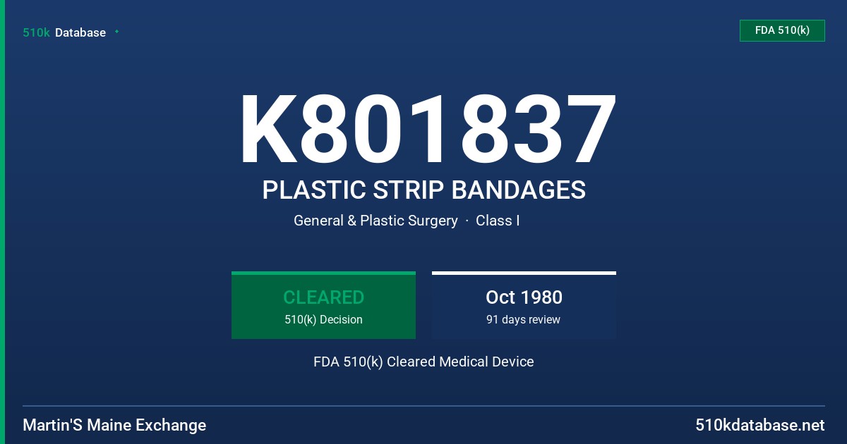 K801837 PLASTIC STRIP BANDAGES FDA 510(k) Cleared Medical Device
