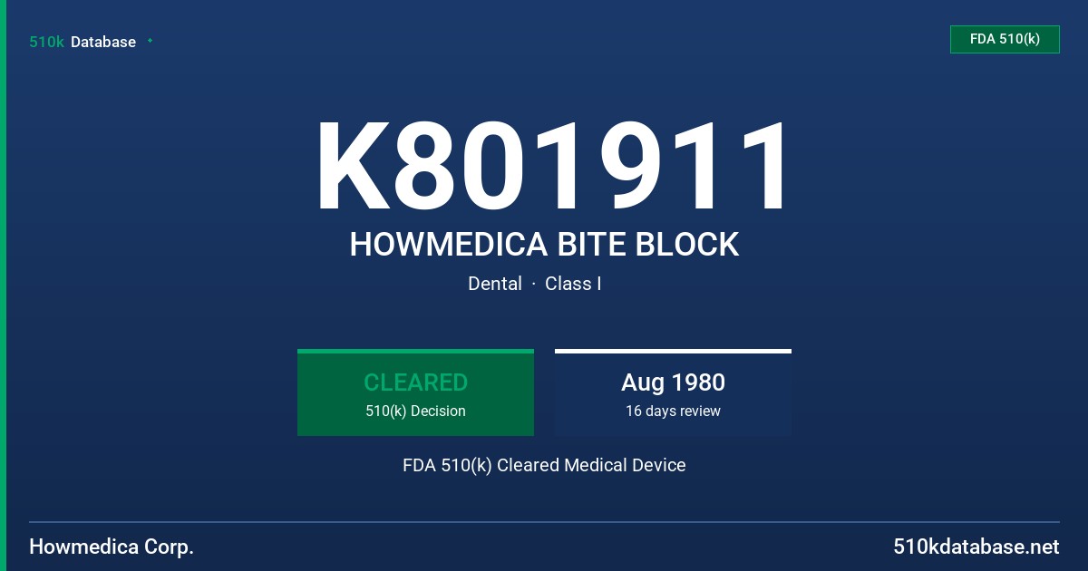 K801911 HOWMEDICA BITE BLOCK FDA 510(k) Cleared Medical Device